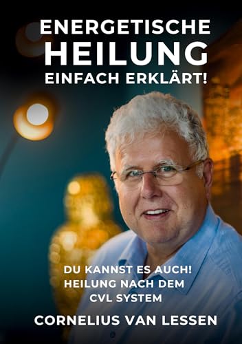 Buchcover: »Energetische Heilung – Einfach erklärt« von Cornelius van Lessen